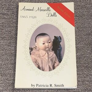Vtg Armand Marseille Dolls, Revised 2nd Ed. 1865-1928 (1981) by Patricia R Smith
